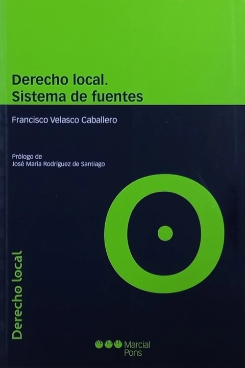 Derecho local. Sistema de fuentes - Francisco Velasco Caballero