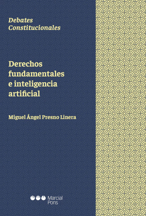 Derechos fundamentales e inteligencia artificial - Miguel Ángel Presno Linera
