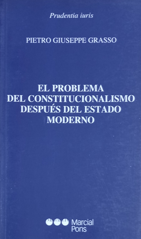 El problema del constitucionalismo después del estado moderno - Pietro Giuseppe Grasso
