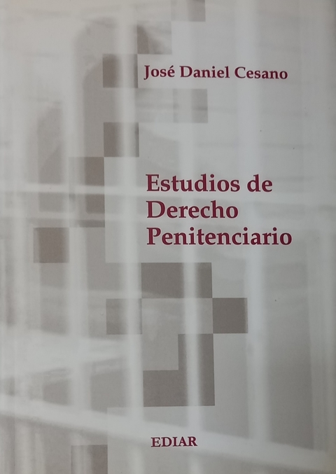 Estudios de Derecho Penitenciario - José Daniel Cesano