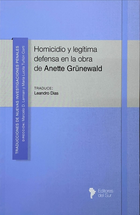 Homicidio y legítima defensa en la obra de Anette Grünewald - Anette Grünewald