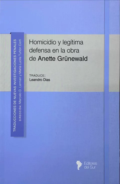 Homicidio y legítima defensa en la obra de Anette Grünewald - Anette Grünewald
