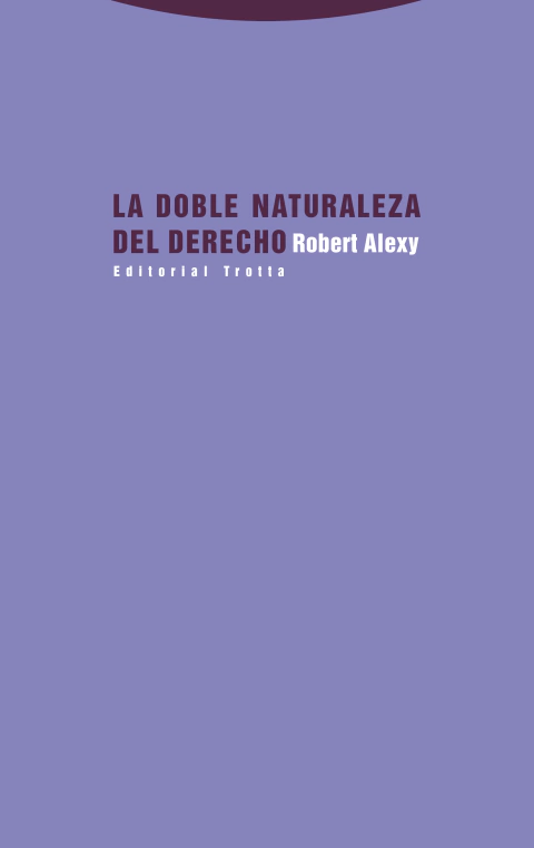 La doble naturaleza del derecho - Robert Alexy