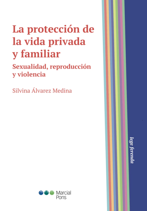 La protección de la vida privada y familiar - Silvina Álvarez Medina