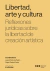 Libertad, arte y cultura. Reflexiones jurídicas sobre la libertad de creación artística - Jesús Prieto de Pedro, Roger Dedeu Pastor