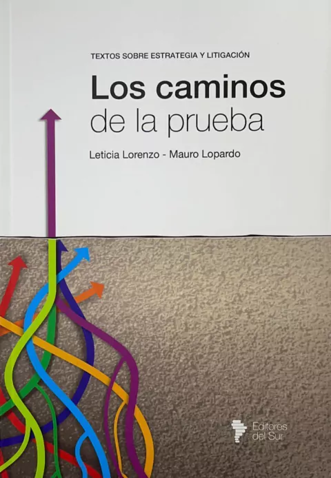 Los caminos de la prueba - Leticia Lorenzo, Mauro Lopardo