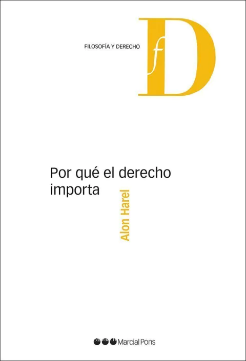 Por qué el derecho importa - Harel, Alon