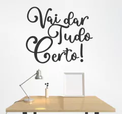Adesivo de Parede Frase Vai dar tudo certo