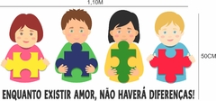 Ilustração de quatro crianças segurando peças de quebra-cabeça coloridas, com a frase "Enquanto existir amor, não haverá diferenças!" em destaque.