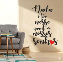 Adesivo De Parede Frase Nada é tão nosso