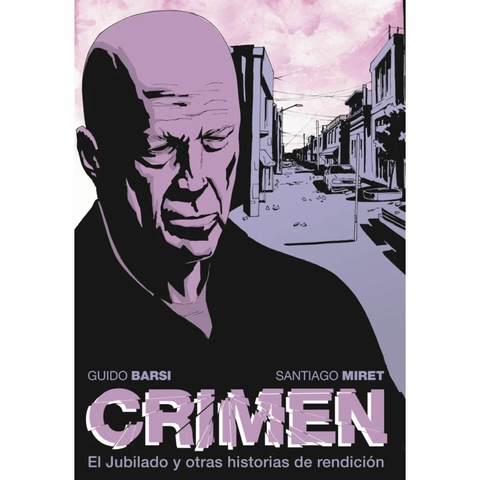 Crimen: El Jubilado y otras historias de rendición