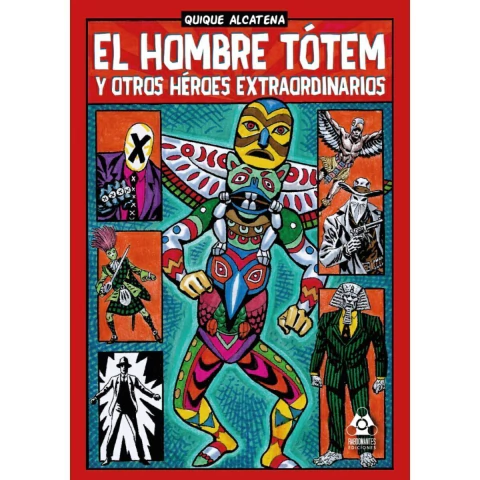 El Hombre Tótem y otros Héroes Extraordinarios