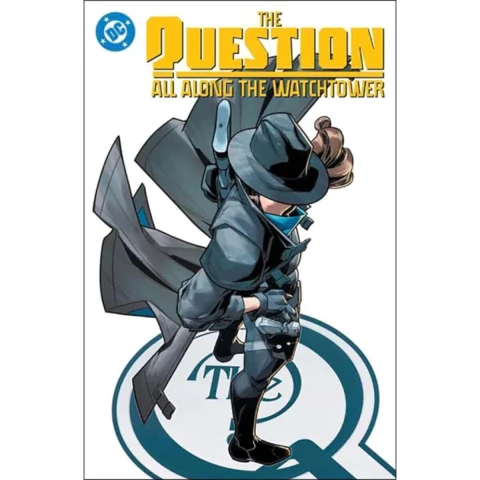 The Question: All Along The Watchtower TP