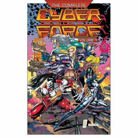 The Complete Cyber Force Vol.1 HC