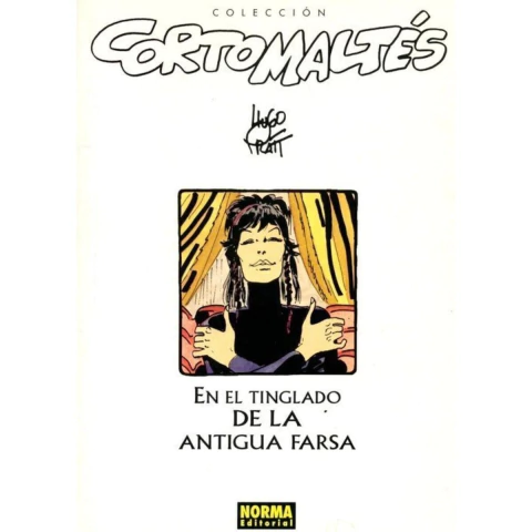Colección Corto Maltés #18 - En El Tinglado De La Antigua Farsa
