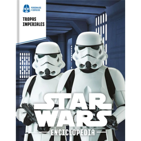 Enciclopedia Star Wars #35: Tropas Imperiales