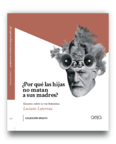 ​¿Por qué las hijas no matan a sus madres? - Luciano Lutereau - comprar online