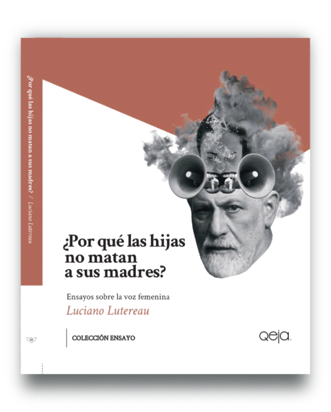 ​¿Por qué las hijas no matan a sus madres? - Luciano Lutereau - comprar online