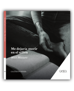 Me dejaría morir en el sillón - Mavi Massaro - comprar online