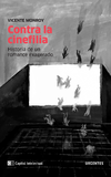 CONTRA LA CINEFILIA