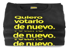 Remera Quiero Votarlo De Nuevo. - Presidente - Javier Milei - Remeras Law - Tienda de Remeras