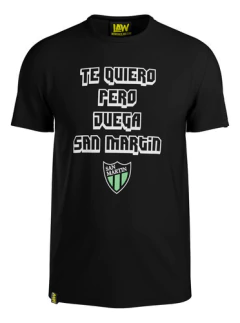 Remera Te Quiero Pero Juega San Martin - 100% Algod?n