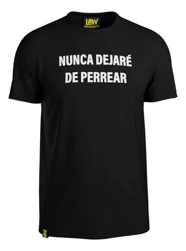 Remera Nunca Dejar? De Perrear Rey Palomo - Luisito Comunica
