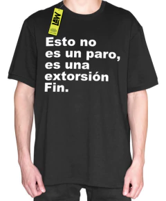 Remera Esto No Es Un Paro, Es Una Extorsi?n Fin. Adorni - comprar online