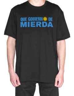 Remera Que Gobierno De Mierda - Cristina Alberto Massa Peron - comprar online