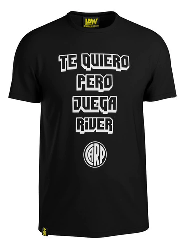 Remera Te Quiero Pero Juega River - 100% Algod?n
