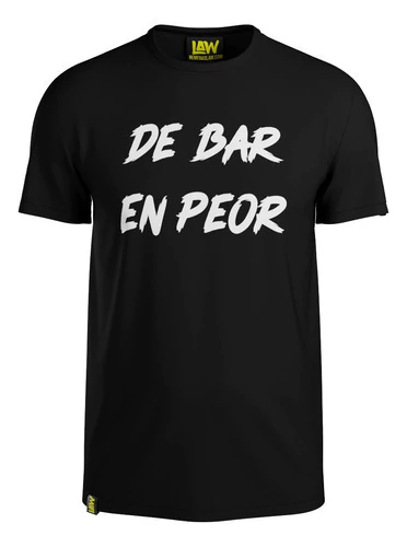 Remera De Bar En Peor - Frase - 100% Algod?n - Unisex