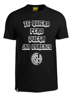 Remera Te Quiero Pero Juega San Lorenzo - 100% Algod?n