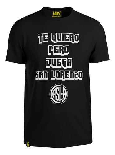 Remera Te Quiero Pero Juega San Lorenzo - 100% Algod?n