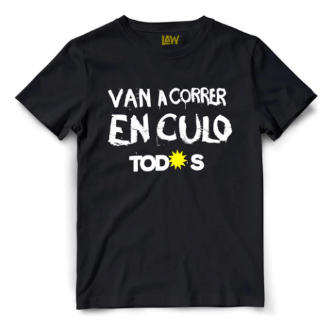 Remera Van A Correr En Culo Todos - Massa - Javier Milei