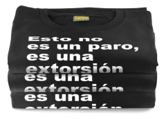 Remera Esto No Es Un Paro, Es Una Extorsi?n Fin. Adorni - Remeras Law - Tienda de Remeras