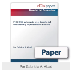 Paper: PHISHING: su impacto en el derecho del consumidor y responsabilidad bancaria