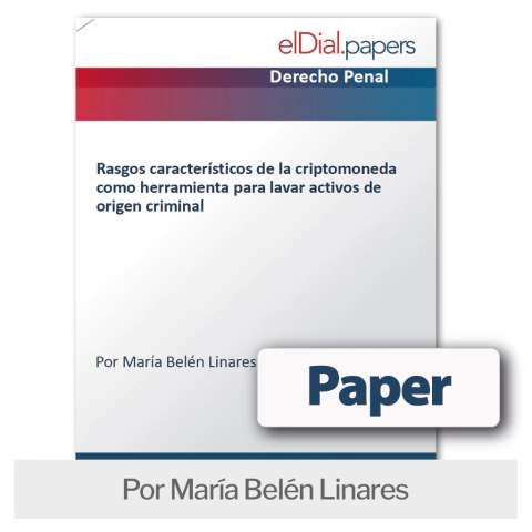 Paper: Rasgos característicos de la criptomoneda como herramienta para lavar activos de origen criminal