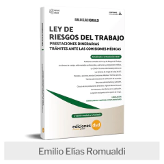Libro: Ley de Riesgos del Trabajo. Prestaciones dinerarias. Trámites ante las comisiones médicas