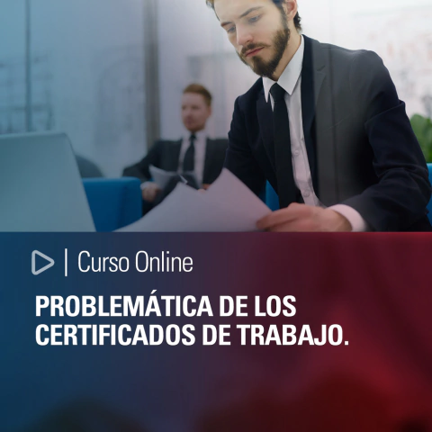 Curso: Problemática de los certificados de trabajo