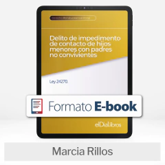 E book: Delito de impedimento de contacto de hijos menores con padres no convivientes - Ley 24270.