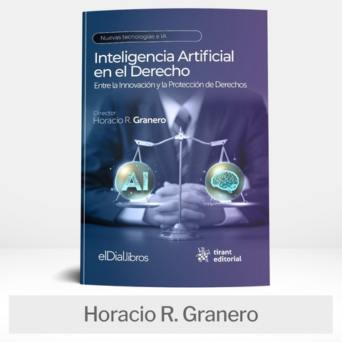 Libro: Inteligencia Artificial en el Derecho: Entre la Innovación y la Protección de Derechos - comprar online