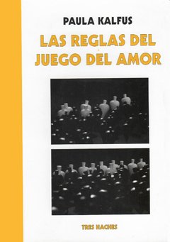 Las reglas del juego del amor- Paula Kalfus