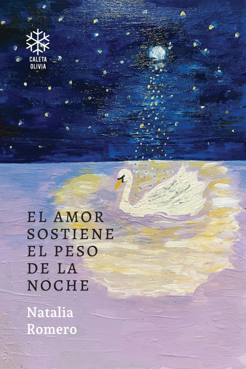 ROMERO, NATALIA - El amor sostiene el peso de la noche
