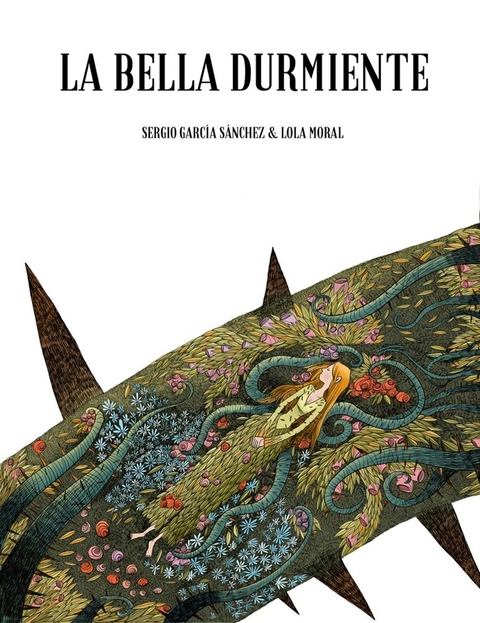 MORAL, LOLA y GARCÍA SÁNCHEZ, SERGIO - La bella durmiente