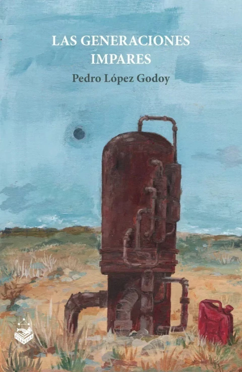 LÓPEZ GODOY, PEDRO - Las generaciones impares - comprar online