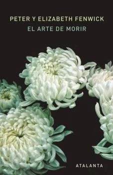 FENWICK, ELIZABETH & PETER - El arte de morir