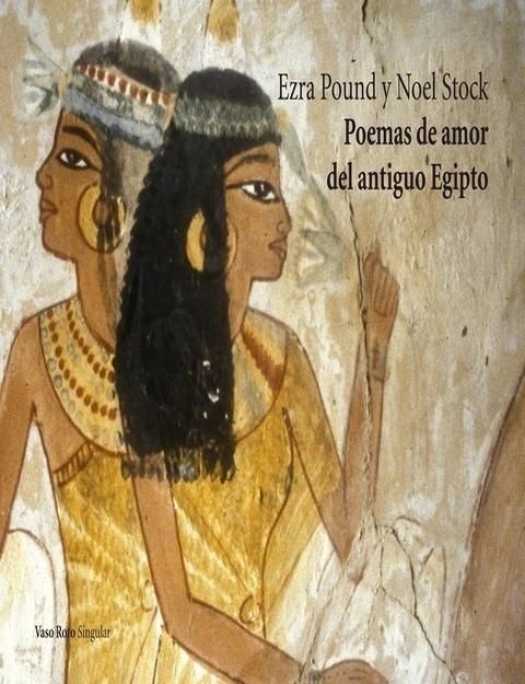 POUND, EZRA - Poemas de amor del antiguo egipto