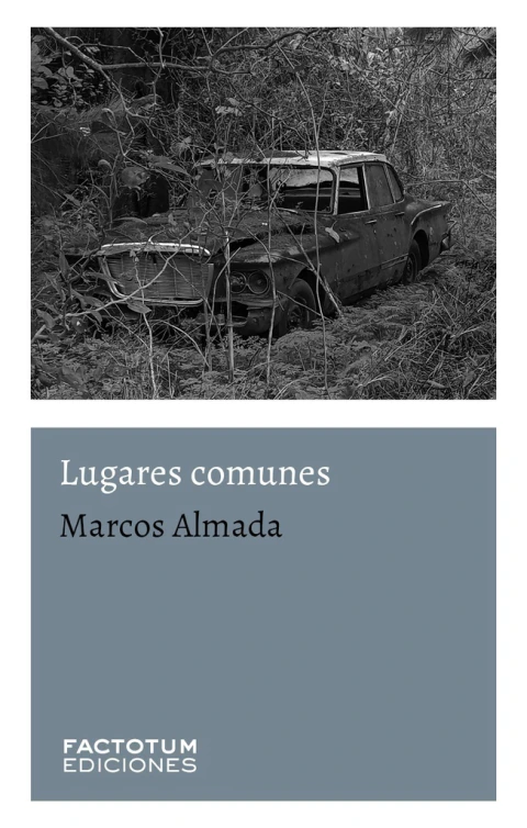ALMADA, MARCOS - Lugares comunes
