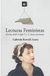 BORRELLI AZARA, GABRIELA - Lecturas feministas. Escritos esde el siglo V a C. hasta el presente