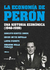 CORTÉS CONDE, ROBERTO - La economía de Perón